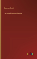 La croce bianca di Savoia
