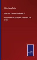 Etoniana Ancient and Modern
