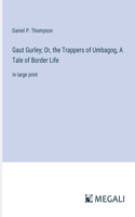 Gaut Gurley; Or, the Trappers of Umbagog, A Tale of Border Life