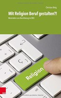 Mit Religion Beruf gestalten?!