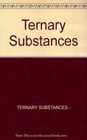 Ternary Substances
