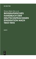 Biographisches Handbuch Der Deutschsprachigen Emigration Nach 19331945 / International Biographical Dictionary of Central European Emigrés 19331945