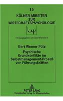 Psychische Grundkonflikte im Selbstmanagement-Proze von Fuehrungskraeften