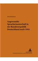 Angewandte Sprachwissenschaft in Der Bundesrepublik Deutschland Nach 1945