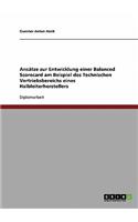 Ansätze zur Entwicklung einer Balanced Scorecard am Beispiel des Technischen Vertriebsbereichs eines Halbleiterherstellers