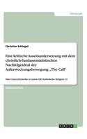 Eine kritische Auseinandersetzung mit dem christlich-fundamentalistischen Nachfolgeideal der Auferweckungsbewegung 