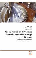 Boiler, Piping and Pressure Vessel Cross-Bore Design Stresses