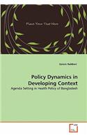 Policy Dynamics in Developing Context