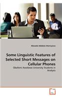 Some Linguistic Features of Selected Short Messages on Cellular Phones