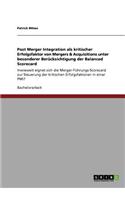 Post Merger Integration als kritischer Erfolgsfaktor von Mergers & Acquisitions unter besonderer Berücksichtigung der Balanced Scorecard