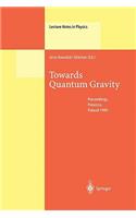 Towards Quantum Gravity