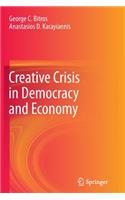 Creative Crisis in Democracy and Economy