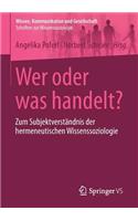 Wer Oder Was Handelt?