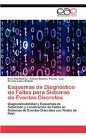 Esquemas de Diagnostico de Faltas Para Sistemas de Eventos Discretos