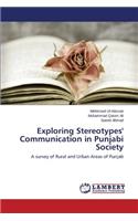 Exploring Stereotypes' Communication in Punjabi Society