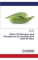 Effect Of Nitrogen And Phosphorus On Growth And Yield Of Okra