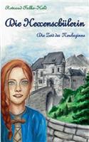 Die Hexenschülerin - Die Zeit des Neubeginns