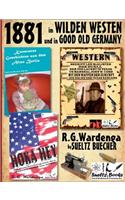 1881 - im WILDEN WESTEN und in GOOD OLD GERMANY - R.G.Wardenga by SUELTZ BUECHER