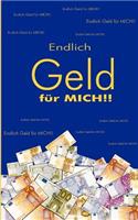 Endlich Geld für mich !: (German)