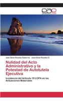 Nulidad del Acto Administrativo y la Potestad de Autotutela Ejecutiva