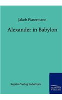 Alexander in Babylon: (German)
