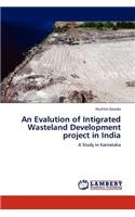 An Evalution of Intigrated Wasteland Development project in India