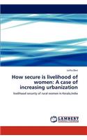 How secure is livelihood of women