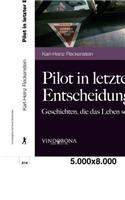 Pilot in Letzter Entscheidung