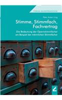 Stimme, Stimmfach, Fachvertrag