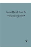 Klinische Studie über die halbseitige Cerebrallähmung der Kinder: (German)