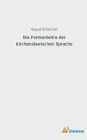 Die Formenlehre der kirchenslawischen Sprache