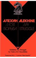 Alekhine My Struggle or