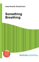 Something Breathing: (English)