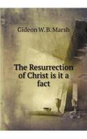 The Resurrection of Christ Is It a Fact