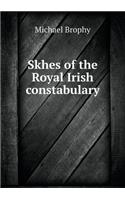 Skhes of the Royal Irish Constabulary