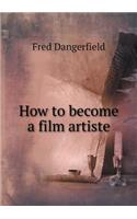 How to become a film artiste