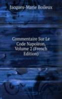 Commentaire Sur Le Code Napoleon, Volume 2 (French Edition)