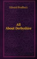 All About Derbyshire