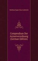 Compendium Der Arzneiverordnung (German Edition)