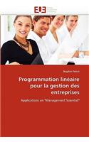 Programmation Lin�aire Pour La Gestion Des Entreprises: (Omn.Univ.Europ.)