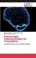 Hemorragia Subaracnoidea no Traumática