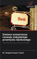 Zmiana scenariusza rozwoju indyjskiego przemyslu bankowego