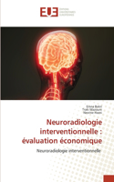 Neuroradiologie interventionnelle: évaluation économique