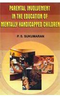 Parental Involvement in the Education of Mentally Handicaped Children