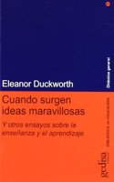Cuando Surgen Ideas Maravillosas y Otros Ensayos Sobre La Ensenanza Aprendizaje