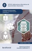 Aplicaciones informaticas de bases de datos relacionales. ADGD0308 - Actividades de gestion administrativa