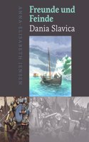 Freunde und Feinde - Dania Slavica