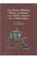 Los Puertos Atlanticos Beticos Y Lusitanos Y Su Relacion Comercial Con El Mediterraneo