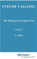Yves de Vallone: The Making of an Esprit-Fort