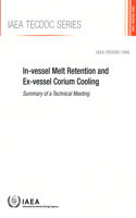 In-Vessel Melt Retention and Ex-Vessel Corium Cooling